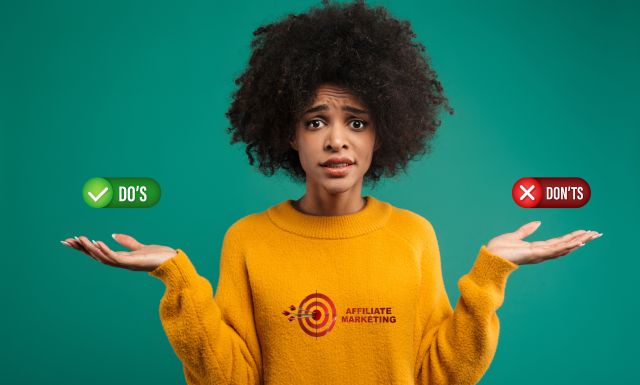 Do's and Don'ts in Affiliate Marketing