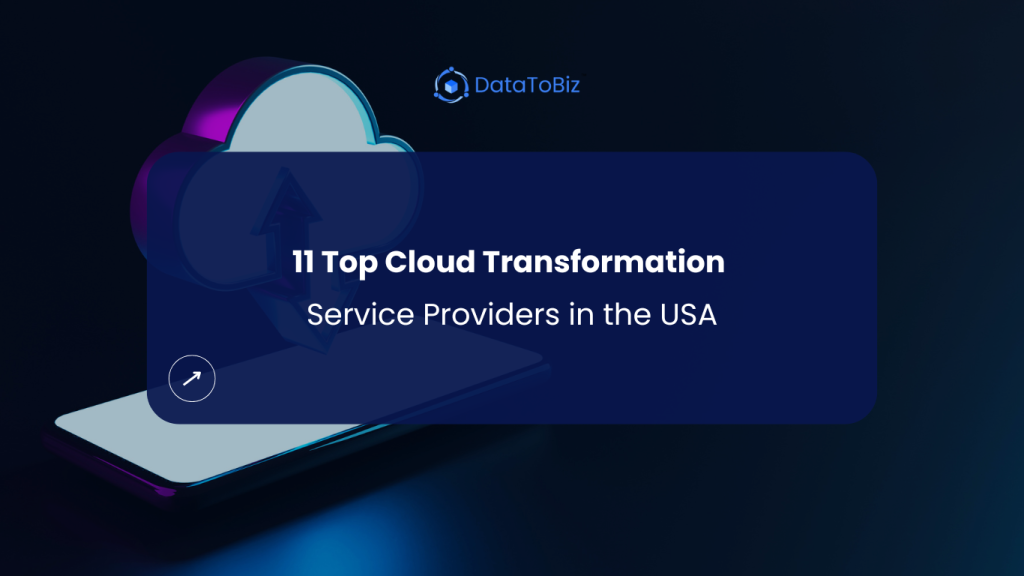 11 Top Cloud Transformation Service Providers in the USA