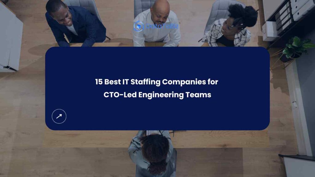 IT Staffing Companies for CTO-Led Engineering Teams