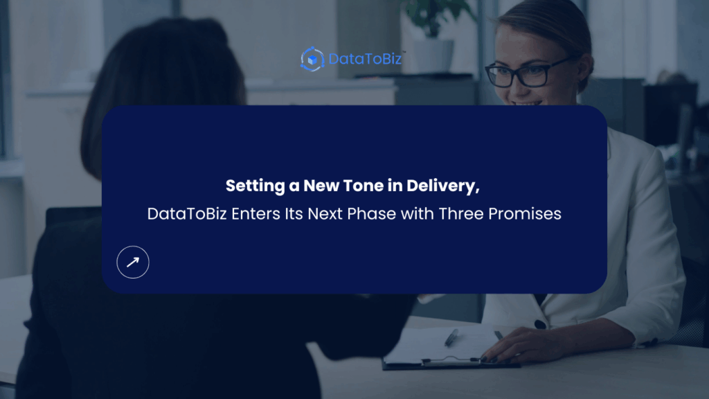 DataToBiz Enters Next Phase of Client Delivery - DataToBiz News
