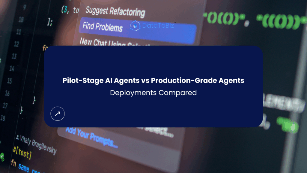 Pilot-Stage AI Agents vs Production-Grade Agents