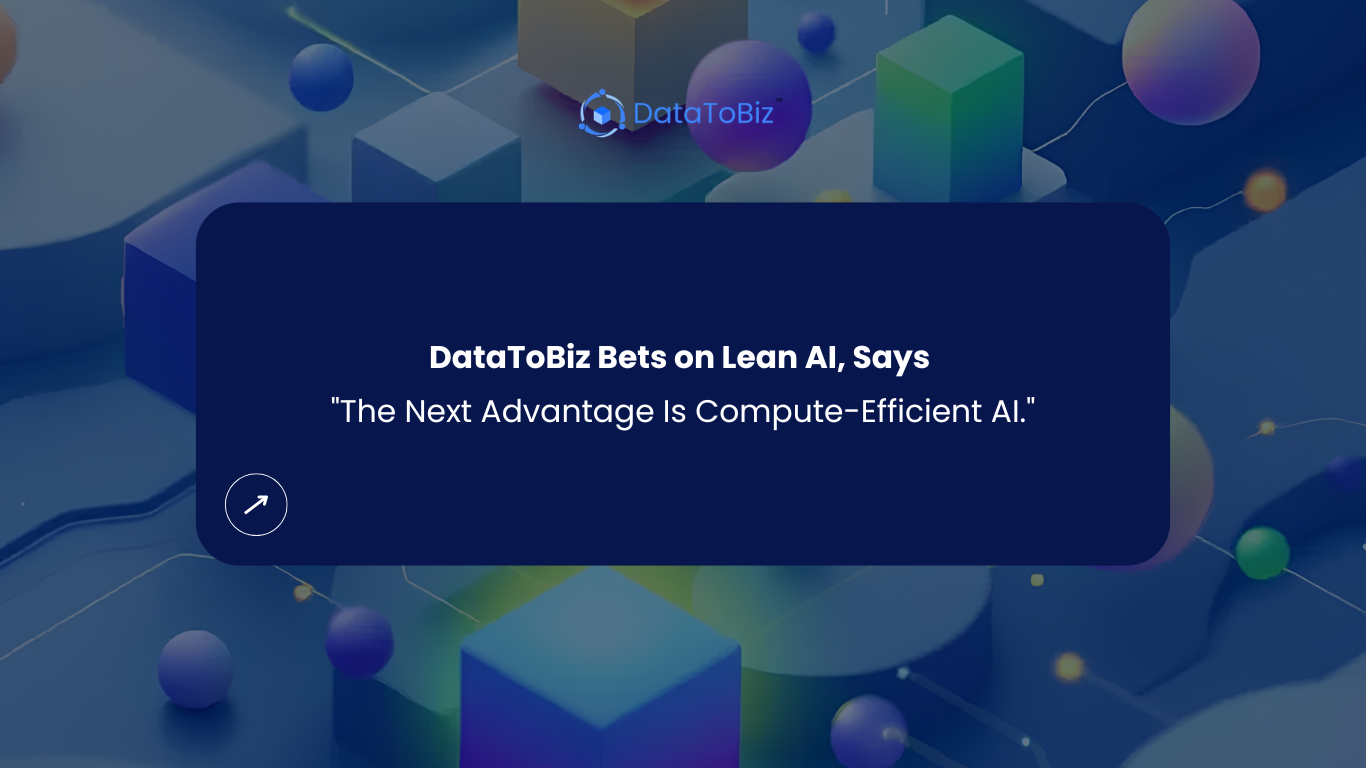 The Next Advantage Is Compute-Efficient AI - DataToBiz News